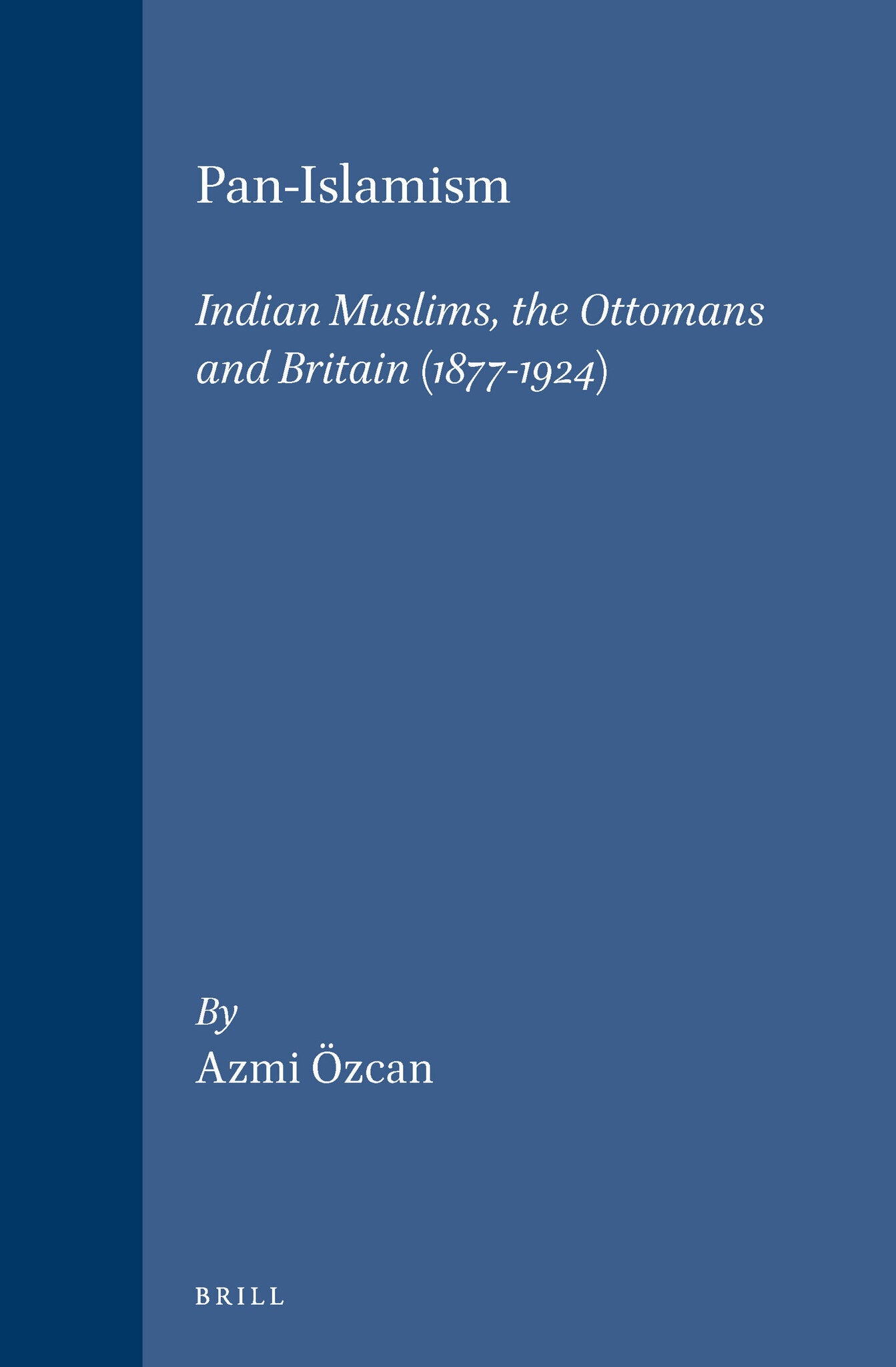 Cover image for Pan-Islamism ISBN 9789004106321